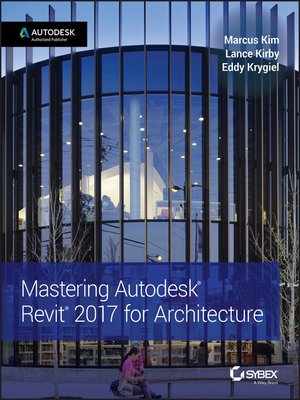 cover image of Mastering Autodesk Revit 2017 for Architecture
